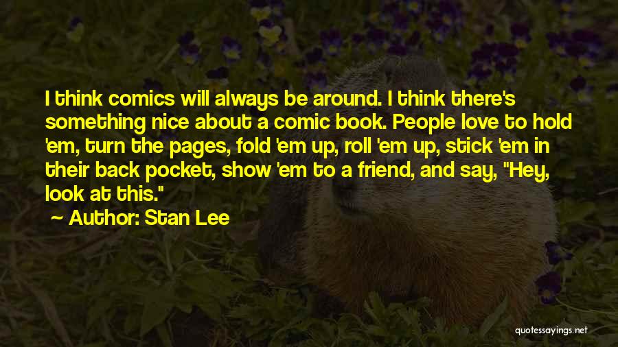 A Nice Friend Quotes By Stan Lee
