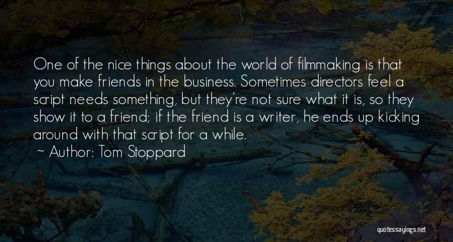 A Nice Friend Quotes By Tom Stoppard