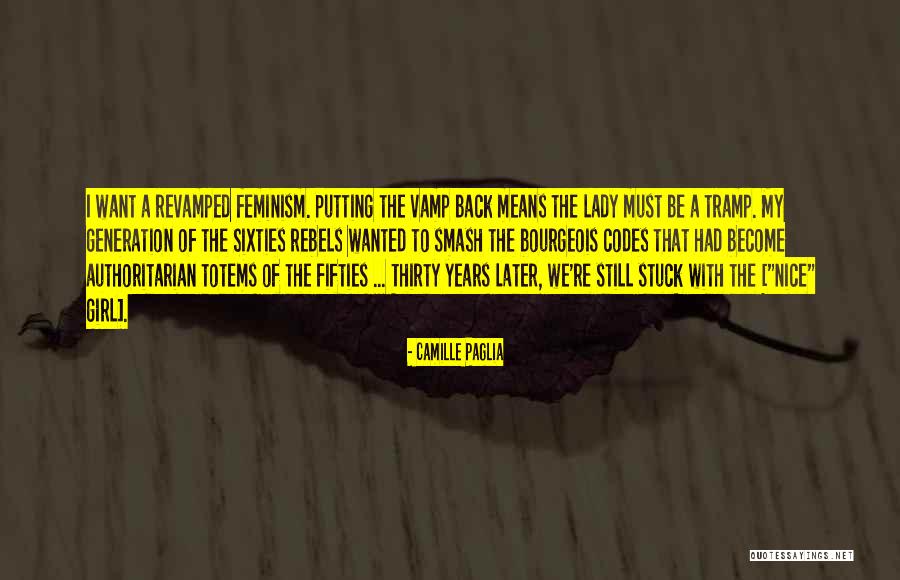 A Nice Girl Quotes By Camille Paglia