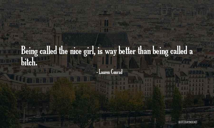 A Nice Girl Quotes By Lauren Conrad
