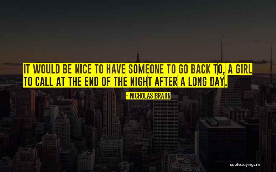 A Nice Girl Quotes By Nicholas Braun