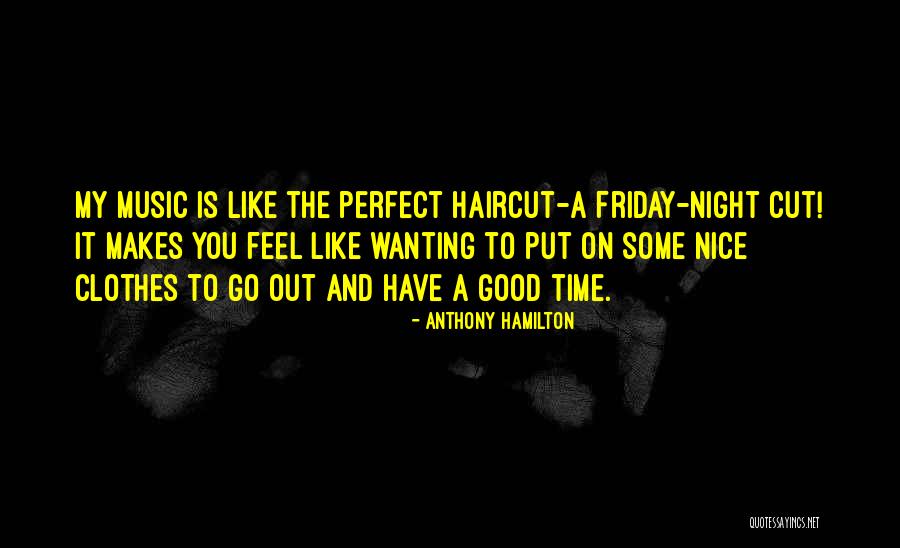 A Nice Night Quotes By Anthony Hamilton A Nice Night Quotes By Anthony Hamilton