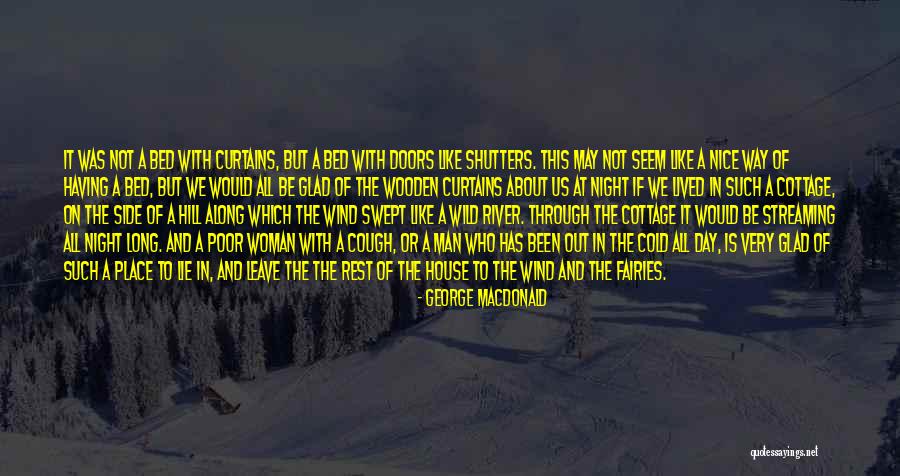 A Nice Night Quotes By George MacDonald A Nice Night Quotes By George MacDonald