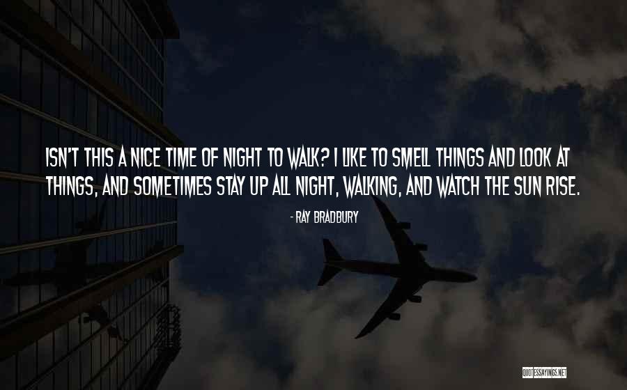 A Nice Night Quotes By Ray Bradbury A Nice Night Quotes By Ray Bradbury