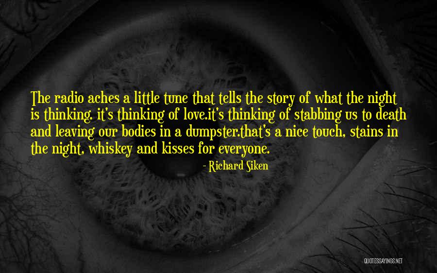 A Nice Night Quotes By Richard Siken A Nice Night Quotes By Richard Siken