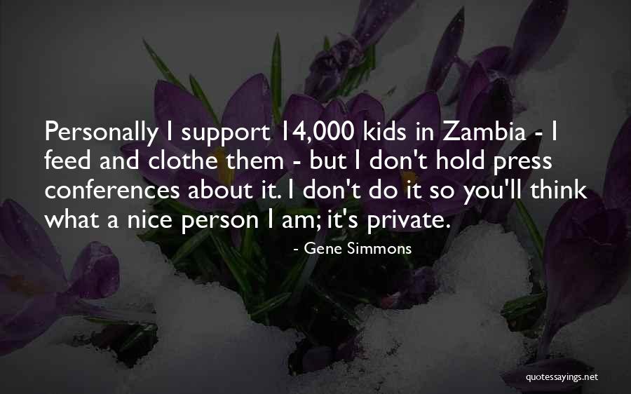 A Nice Person Quotes By Gene Simmons A Nice Person Quotes By Gene Simmons