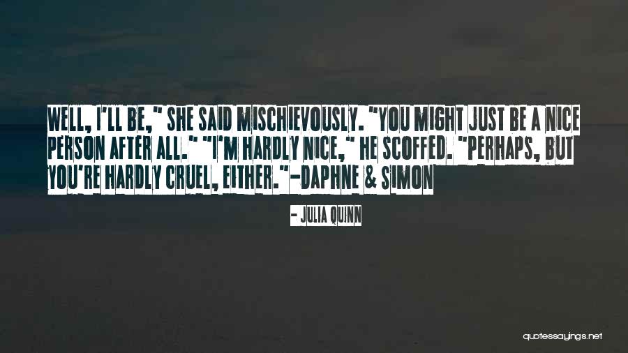 A Nice Person Quotes By Julia Quinn A Nice Person Quotes By Julia Quinn