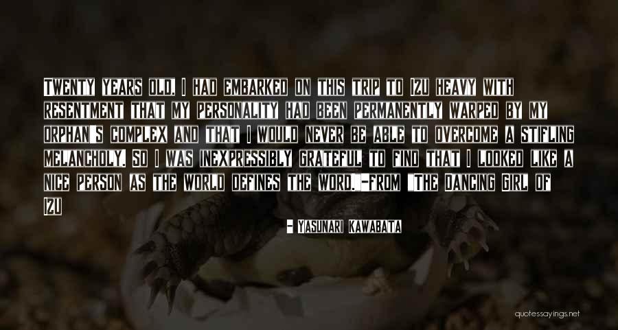 A Nice Person Quotes By Yasunari Kawabata A Nice Person Quotes By Yasunari Kawabata