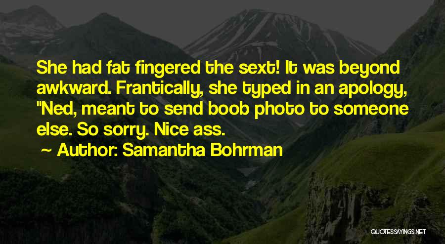 A Nice Photo Quotes By Samantha Bohrman