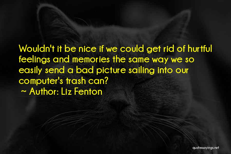 A Nice Picture Quotes By Liz Fenton