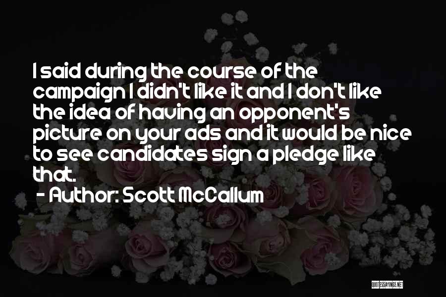 A Nice Picture Quotes By Scott McCallum