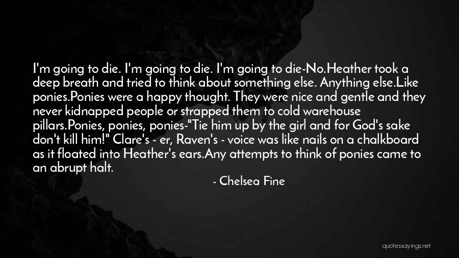 A Nice Voice Quotes By Chelsea Fine A Nice Voice Quotes By Chelsea Fine