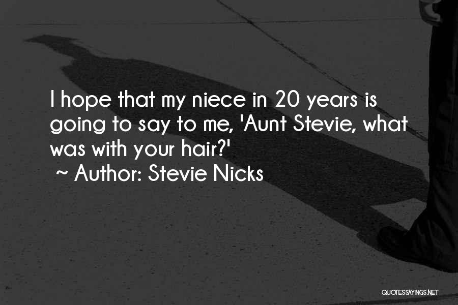 A Niece And Aunt Quotes By Stevie Nicks