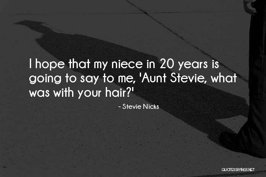 A Niece And Aunt Quotes By Stevie Nicks