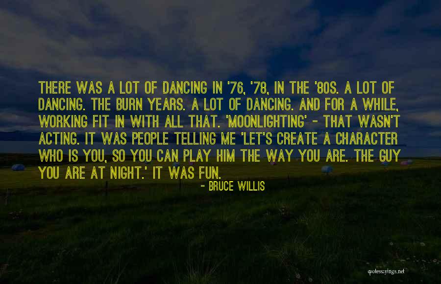 A Night Of Fun Quotes By Bruce Willis