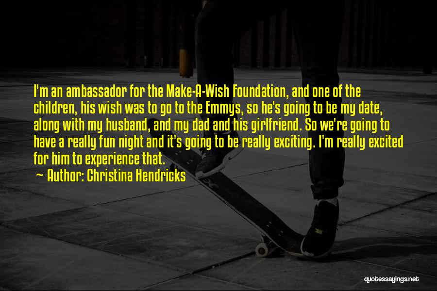 A Night Of Fun Quotes By Christina Hendricks