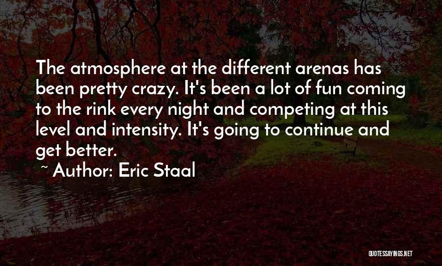 A Night Of Fun Quotes By Eric Staal