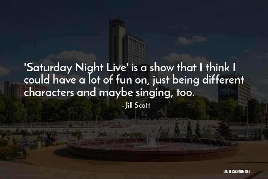 A Night Of Fun Quotes By Jill Scott