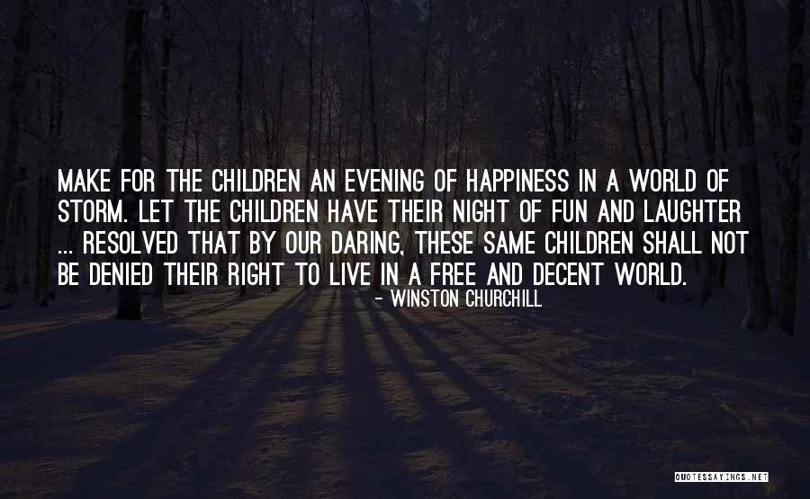 A Night Of Fun Quotes By Winston Churchill