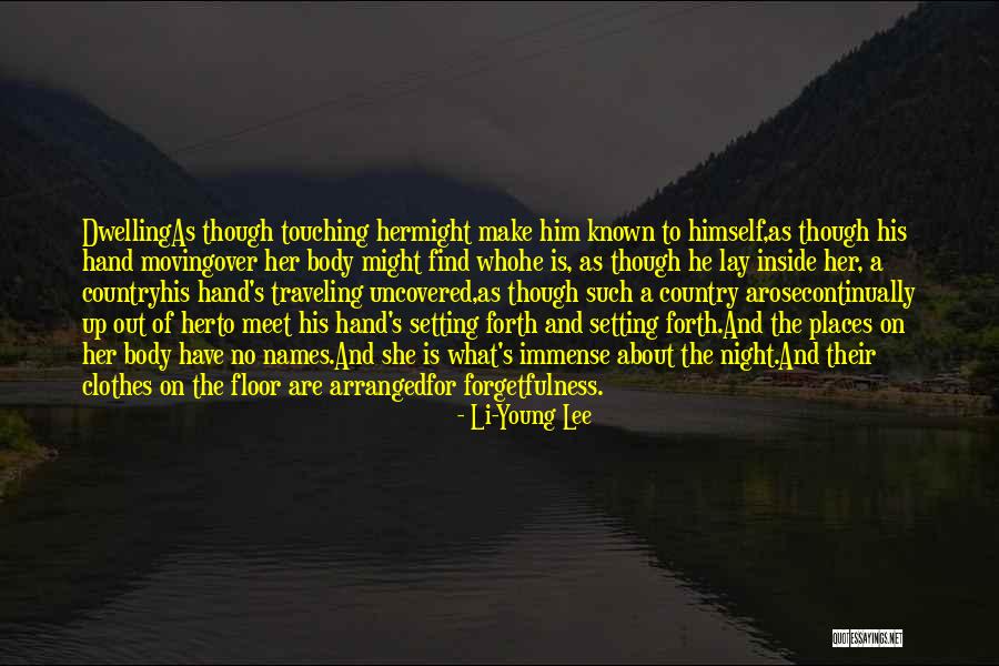 A Night Of Passion Quotes By Li-Young Lee A Night Of Passion Quotes By Li-Young Lee
