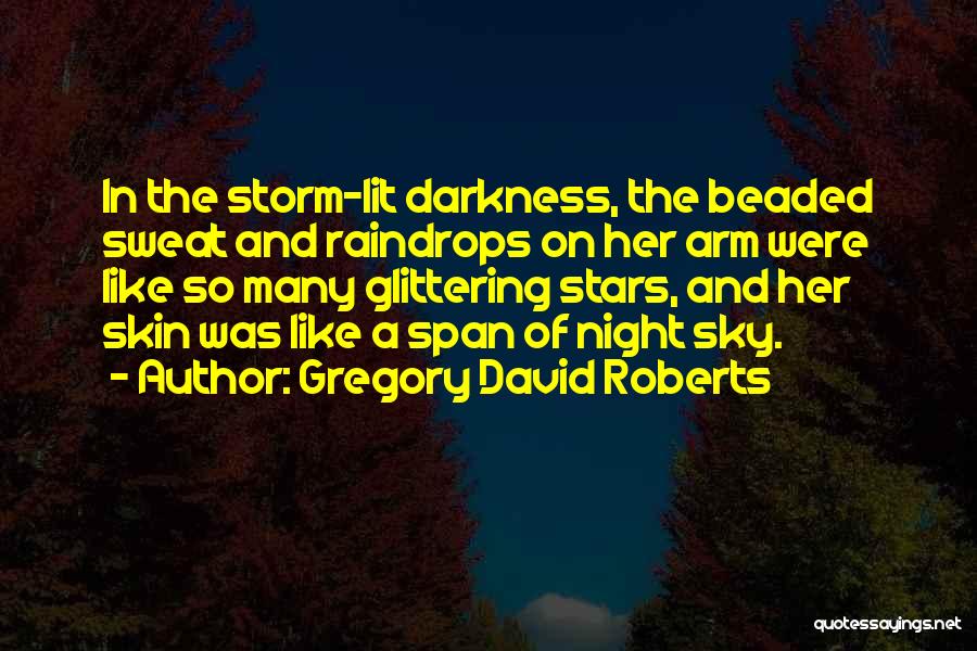 A Night Quotes By Gregory David Roberts