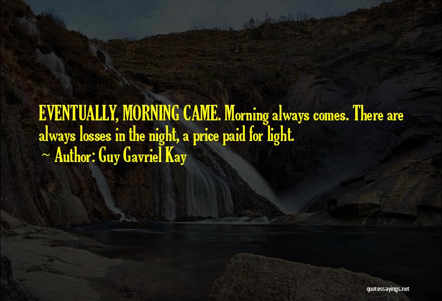 A Night Quotes By Guy Gavriel Kay