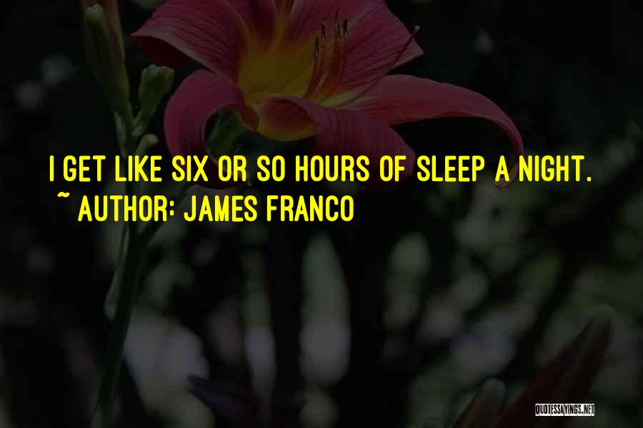 A Night Quotes By James Franco