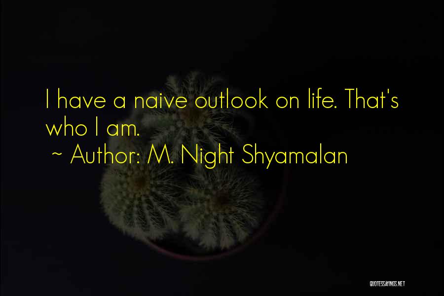 A Night Quotes By M. Night Shyamalan