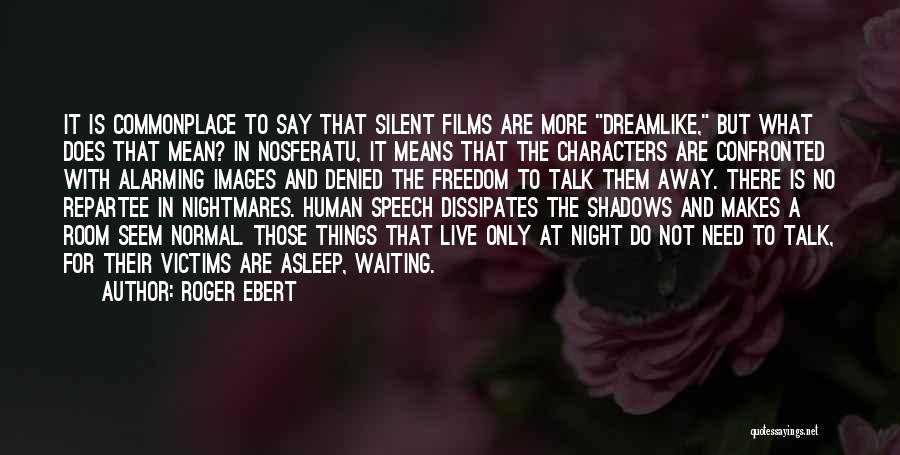 A Night Quotes By Roger Ebert