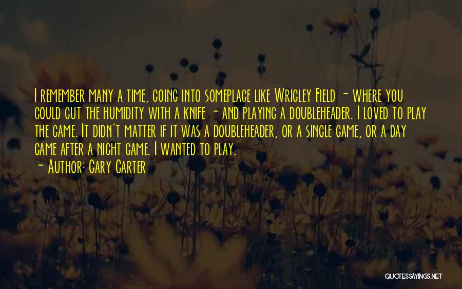 A Night To Remember Quotes By Gary Carter