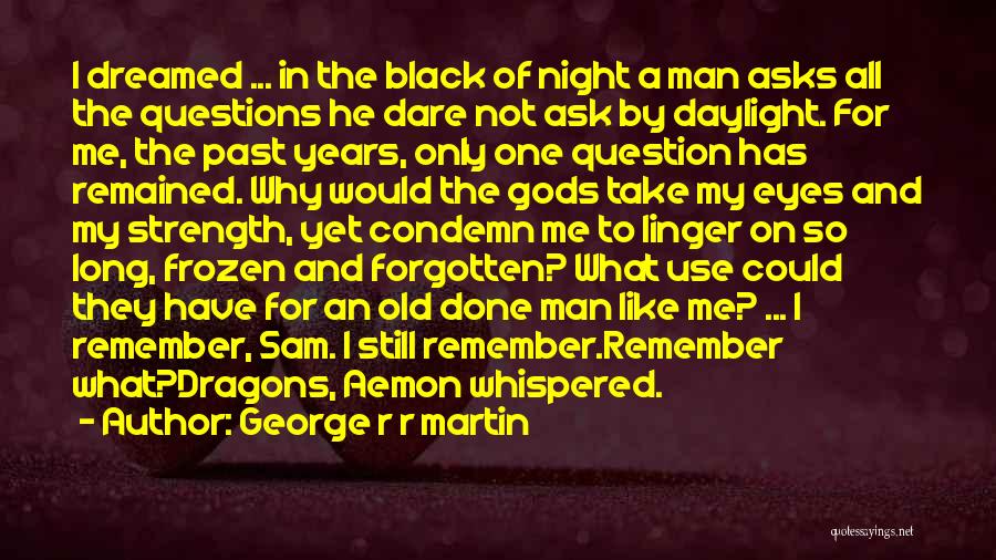 A Night To Remember Quotes By George R R Martin