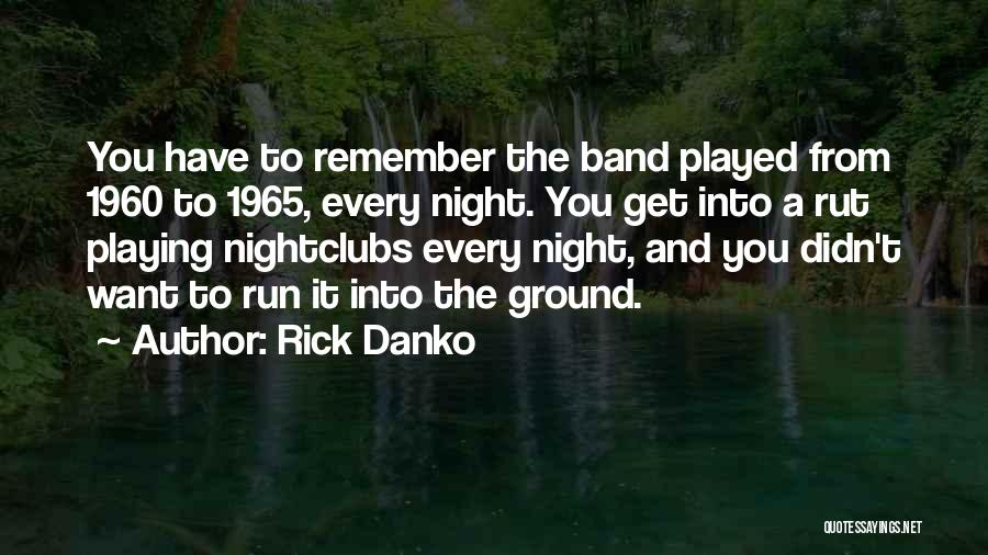 A Night To Remember Quotes By Rick Danko