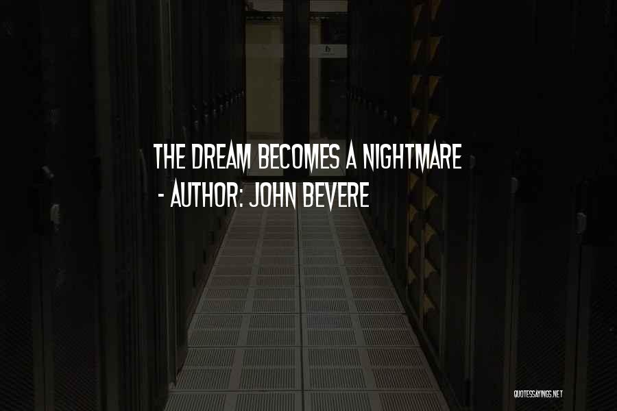 A Nightmare Quotes By John Bevere