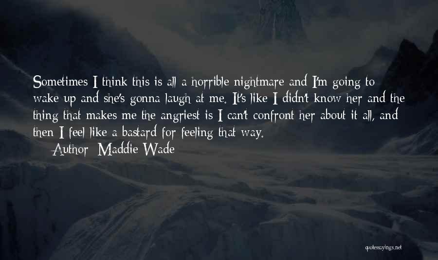 A Nightmare Quotes By Maddie Wade