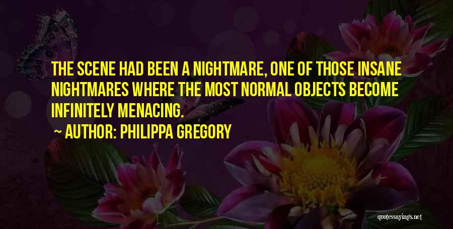 A Nightmare Quotes By Philippa Gregory