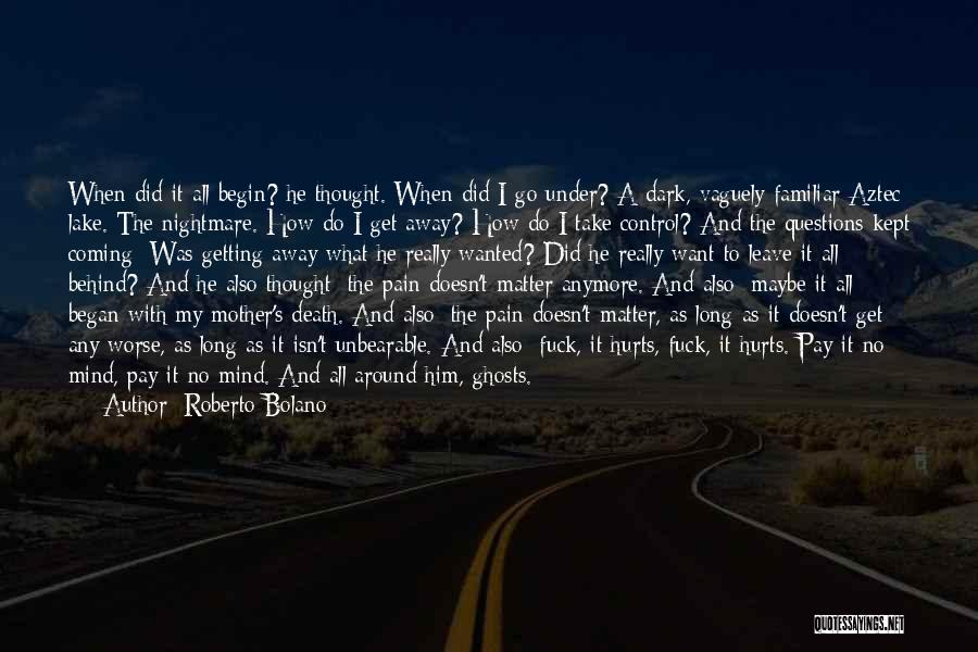 A Nightmare Quotes By Roberto Bolano