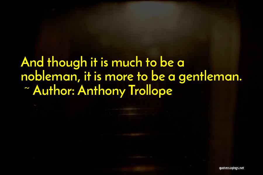 A Nobleman Quotes By Anthony Trollope