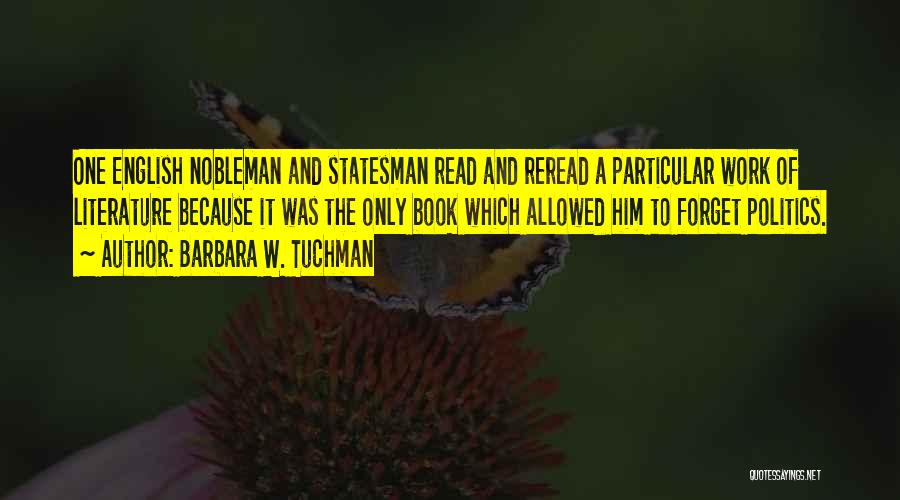 A Nobleman Quotes By Barbara W. Tuchman