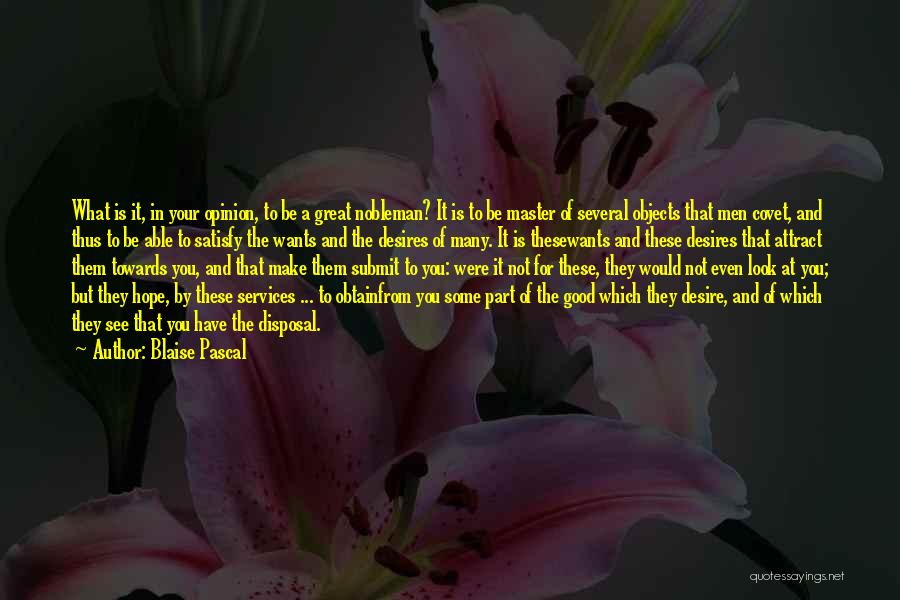 A Nobleman Quotes By Blaise Pascal