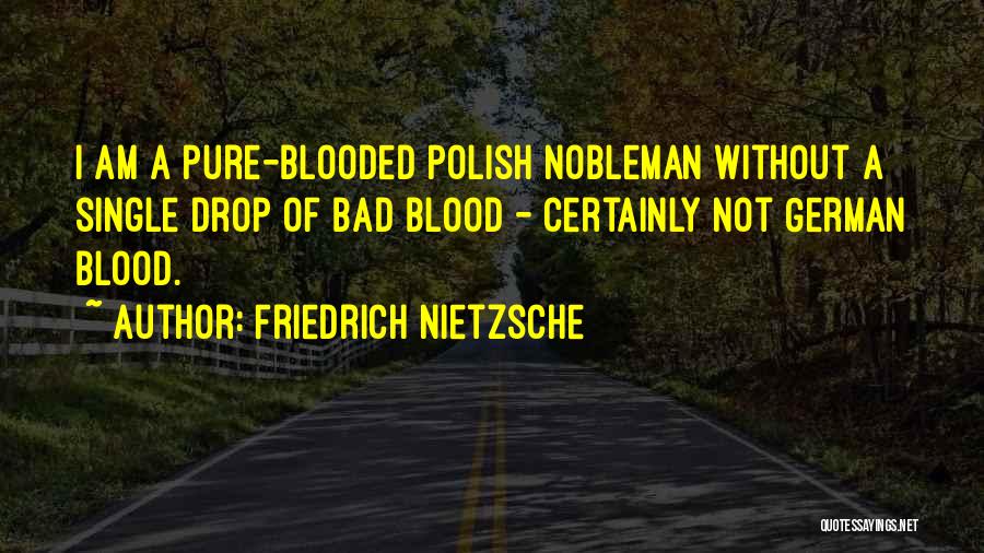 A Nobleman Quotes By Friedrich Nietzsche