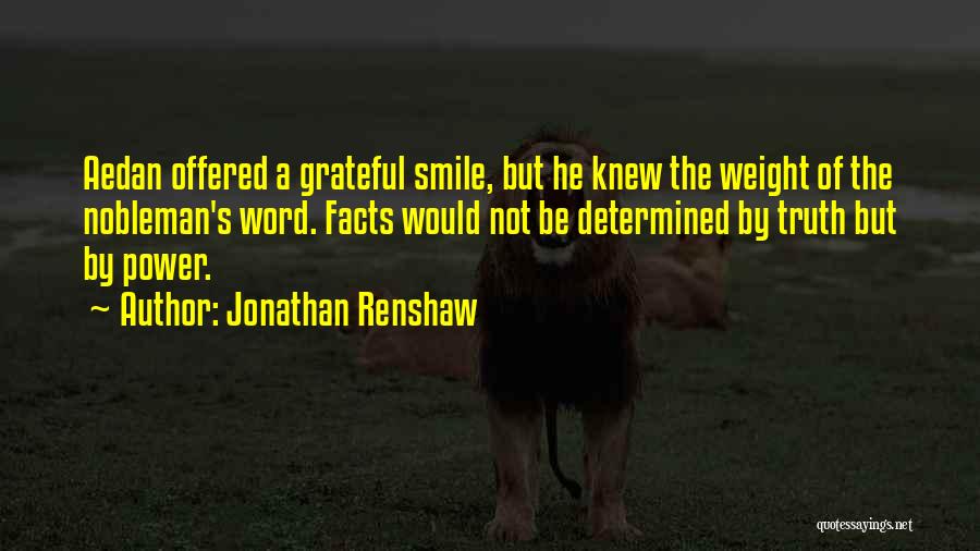 A Nobleman Quotes By Jonathan Renshaw