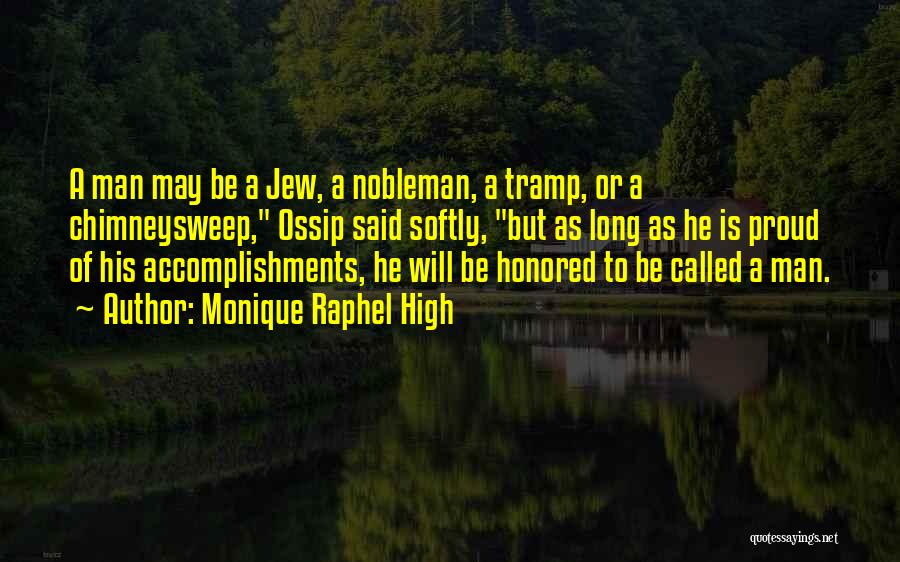A Nobleman Quotes By Monique Raphel High
