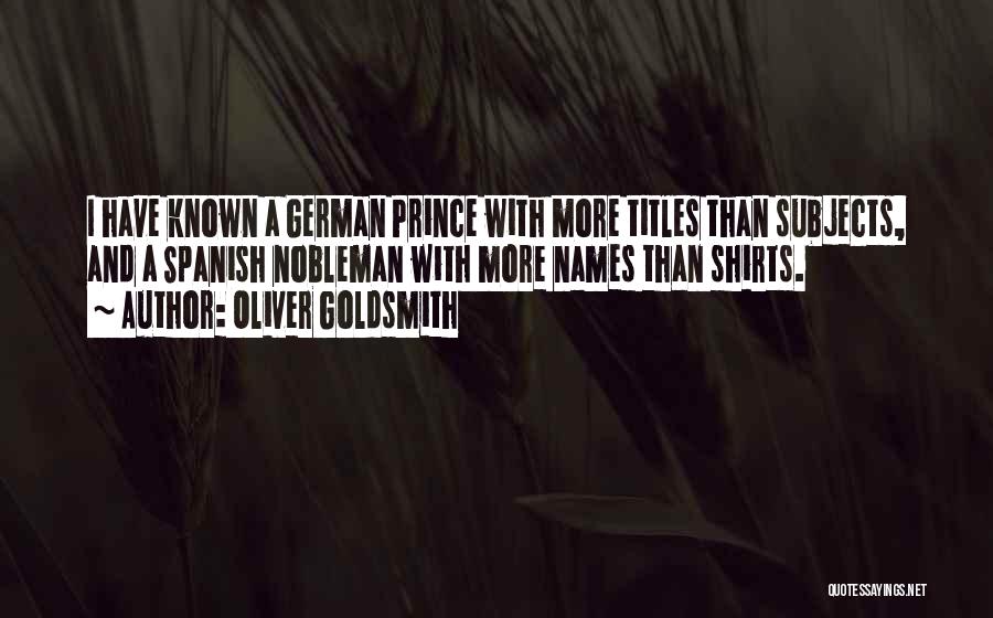 A Nobleman Quotes By Oliver Goldsmith