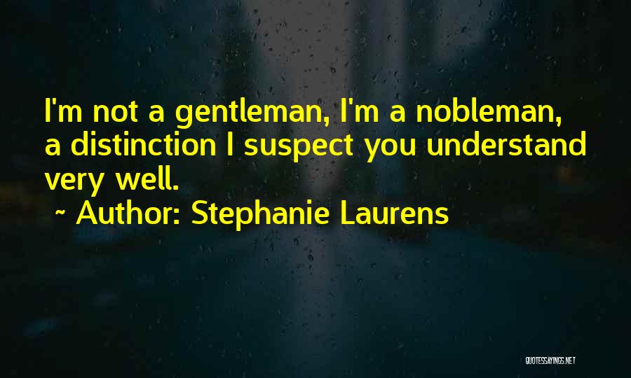 A Nobleman Quotes By Stephanie Laurens