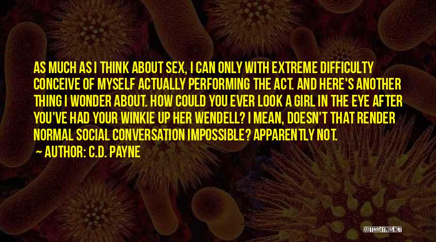 A Normal Girl Quotes By C.D. Payne