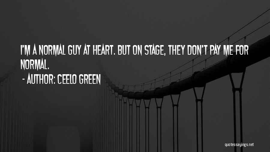 A Normal Heart Quotes By CeeLo Green