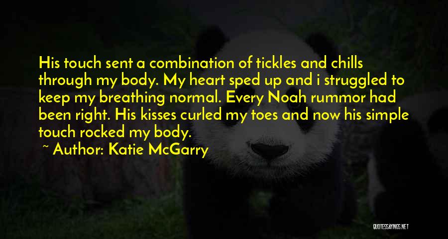 A Normal Heart Quotes By Katie McGarry