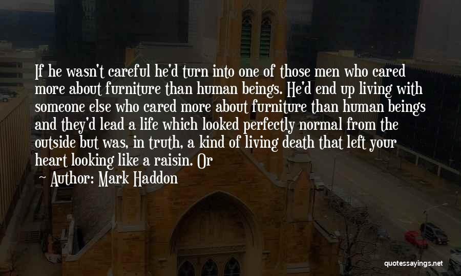 A Normal Heart Quotes By Mark Haddon