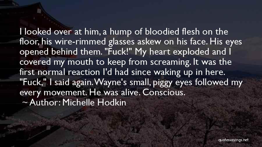 A Normal Heart Quotes By Michelle Hodkin A Normal Heart Quotes By Michelle Hodkin