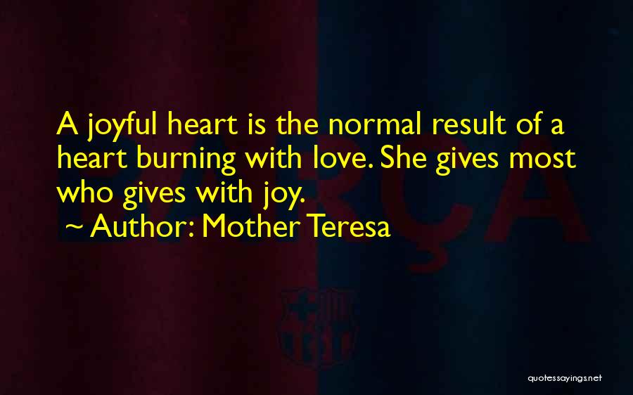 A Normal Heart Quotes By Mother Teresa